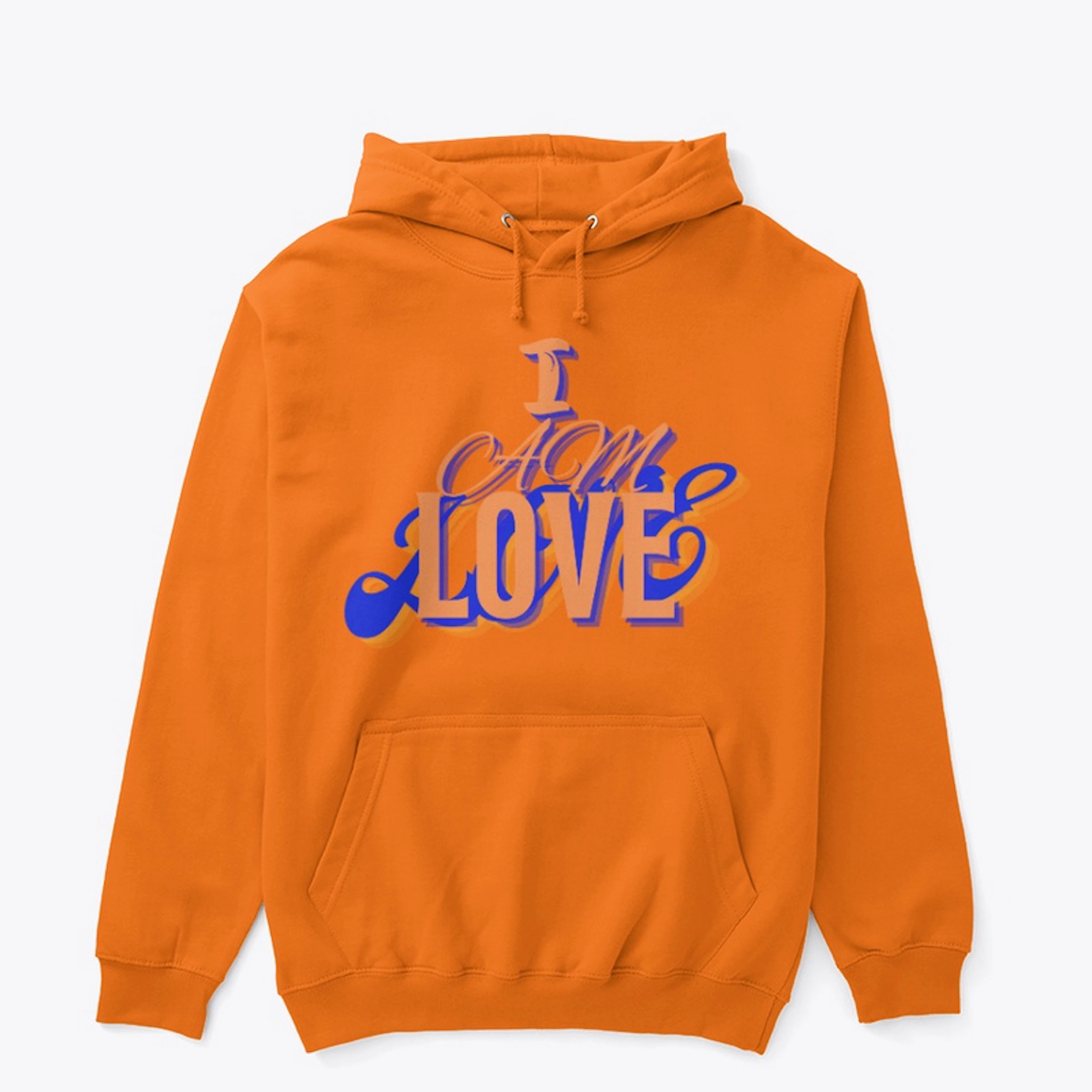 'I AM LOVE" Orange letters